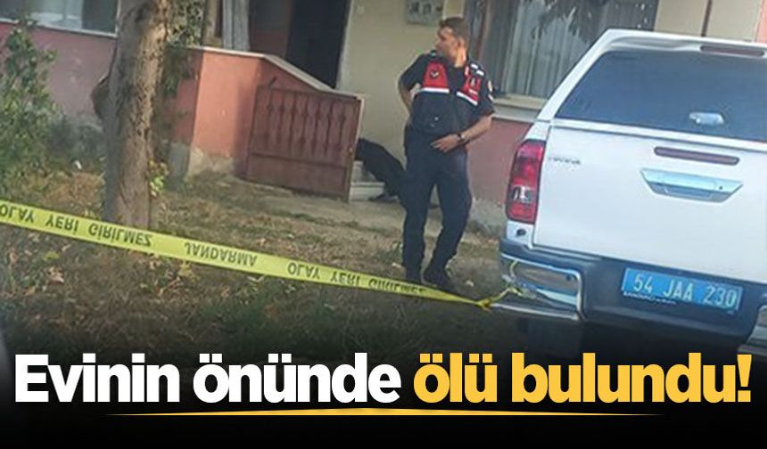 Evinin önünde ölü bulundu!