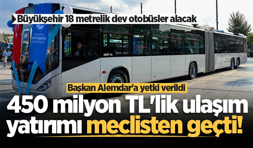 450 milyon TL'lik ulaşım yatırımı meclisten geçti! Başkan Alemdar'a yetki verildi