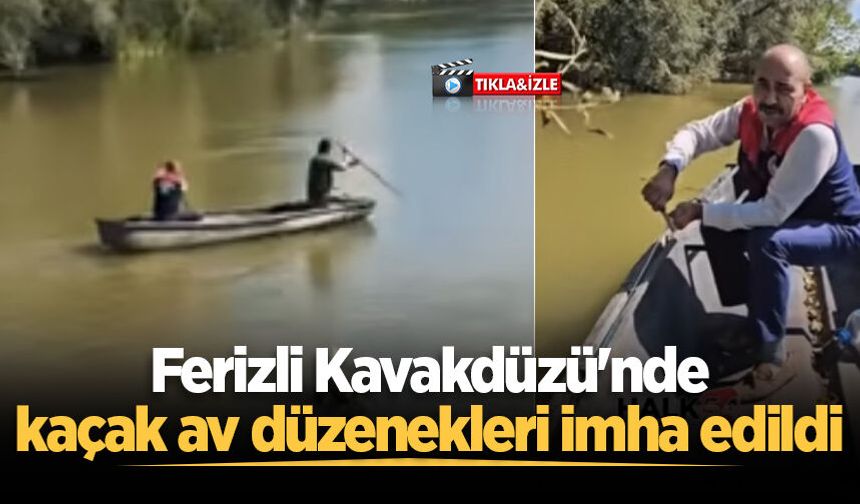 Ferizli Kavakdüzü'nde kaçak av düzenekleri imha edildi