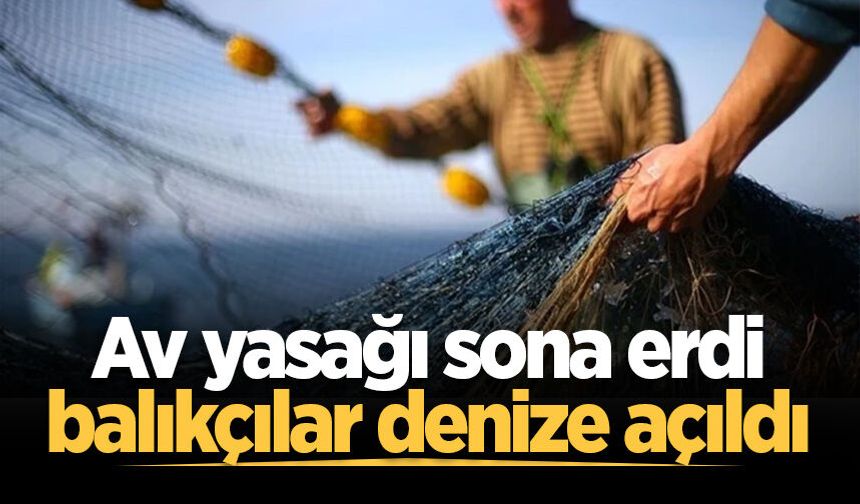 Av yasağı sona erdi, balıkçılar denize açıldı