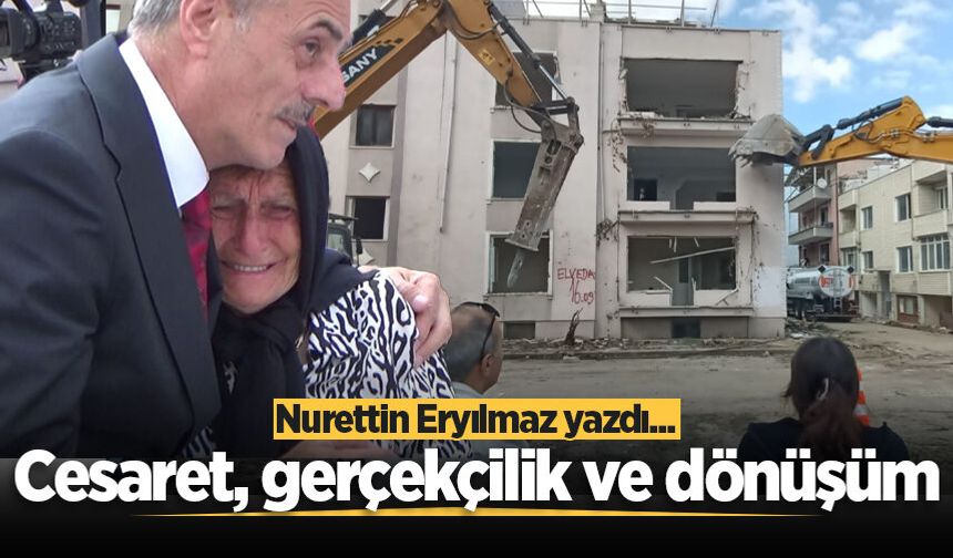 Cesaret, gerçekçilik ve dönüşüm