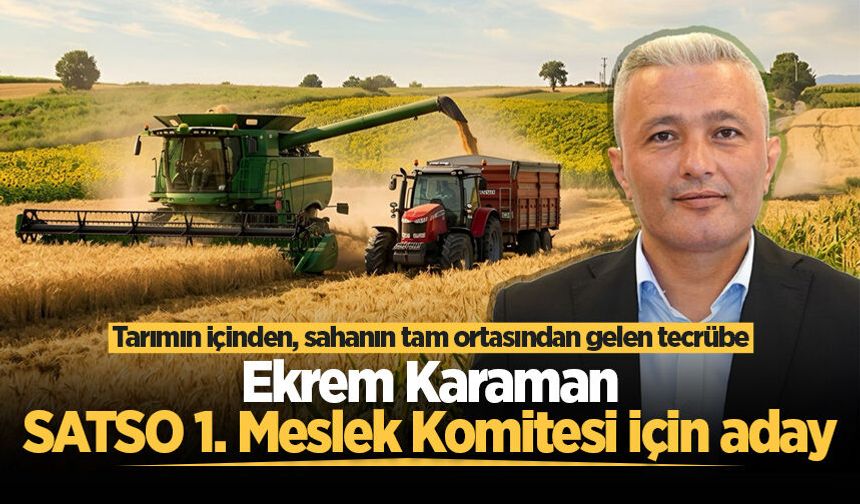 Ekrem Karaman, SATSO 1. Meslek Komitesi için aday
