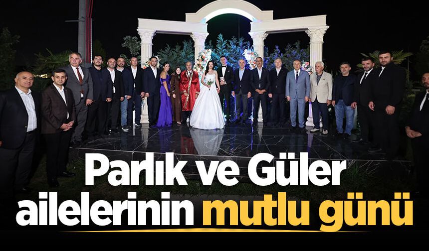 Parlık ve Güler ailelerinin mutlu günü