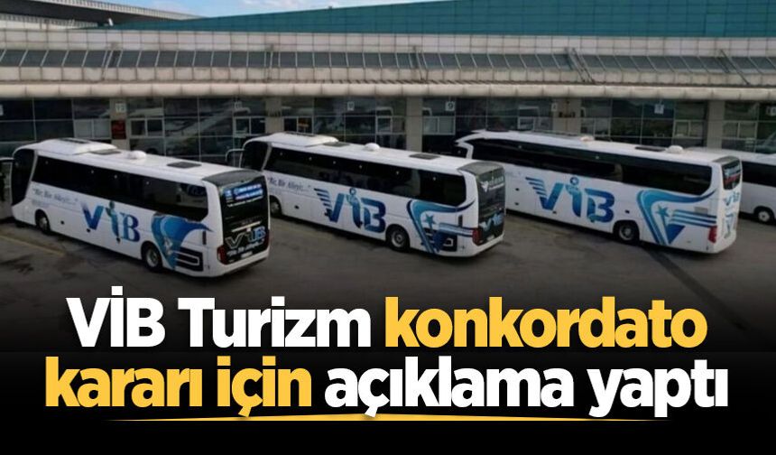 VİB Turizm konkordato kararı için açıklama yaptı