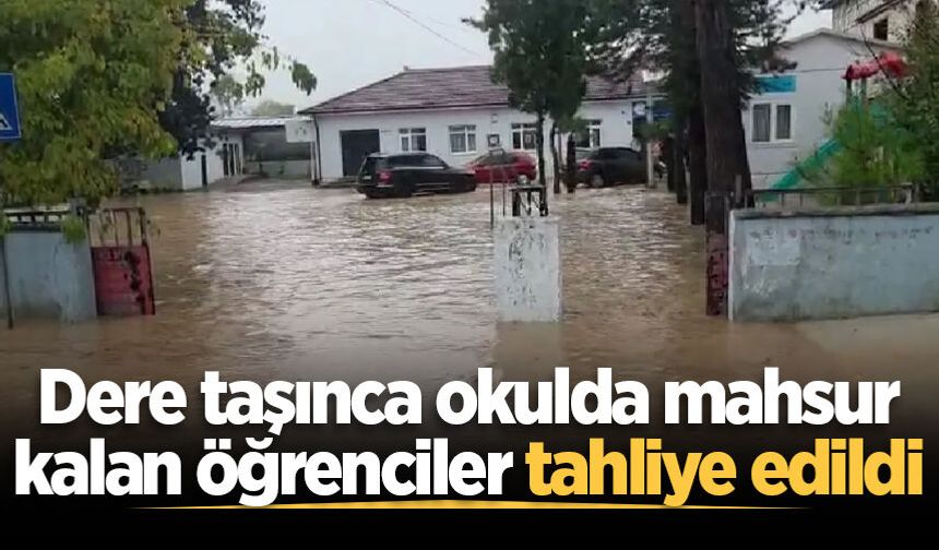 Akyazı'da Yağcılar Deresi taştı, okulda mahsur kalan öğrenciler tahliye edildi