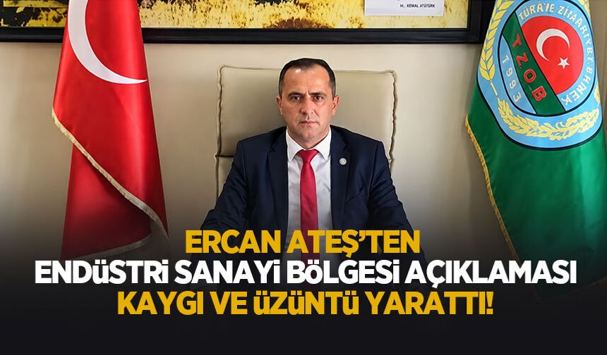 Adapazarı Ziraat Odası Başkanı Ercan Ateş'ten endüstri bölgesi açıklaması