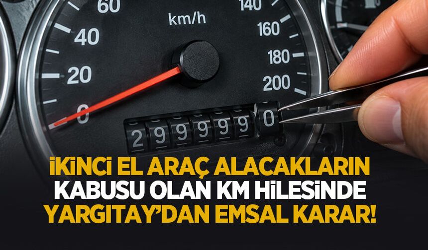 Araç satışında kilometre hilesi yapanlar yandı!