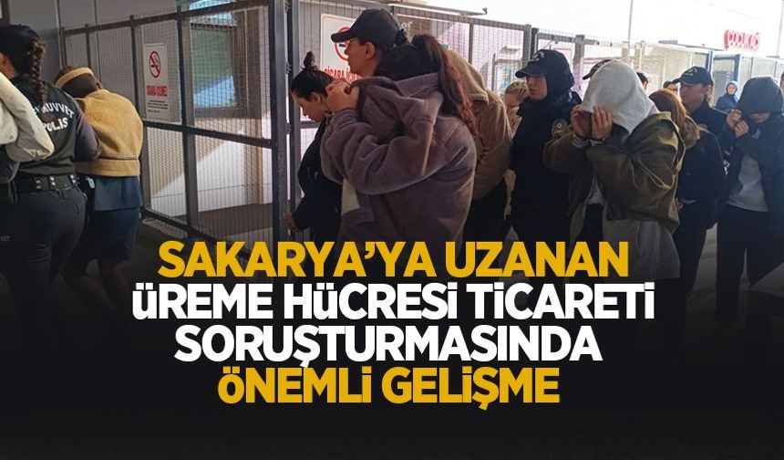 Yasa dışı üreme hücresi ticareti soruşturmasında flaş gelişme