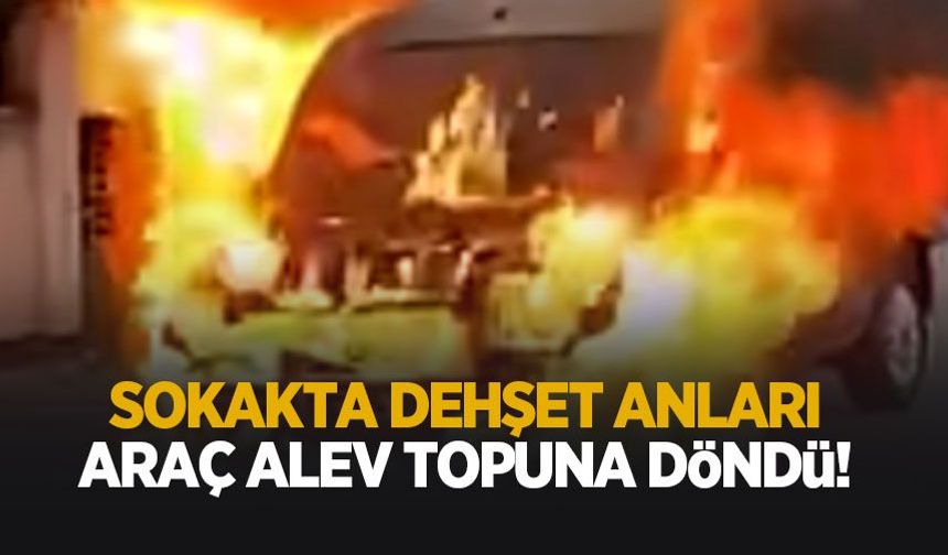 Araç alev alev yandı