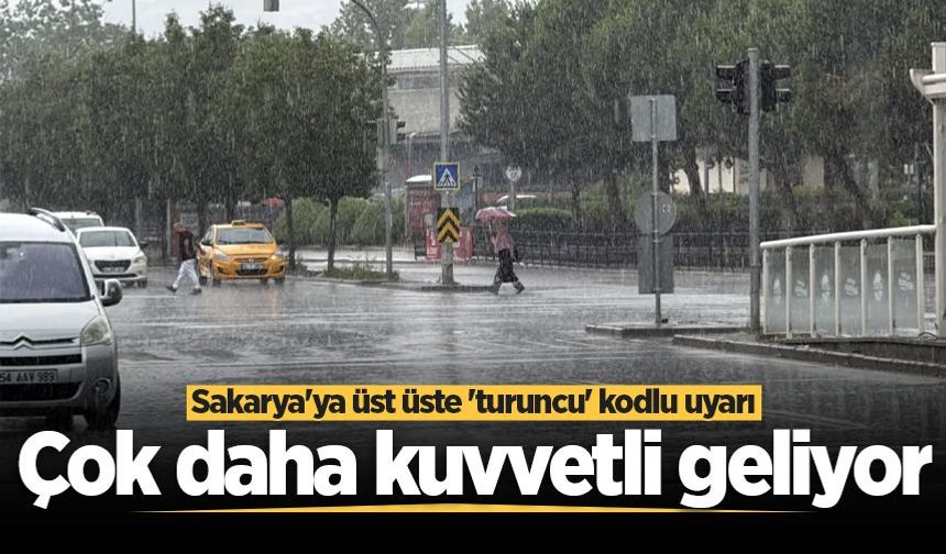 Sakarya'ya üst üste 'turuncu' kodlu uyarı! Metrekareye 100 kilo yağış bekleniyor