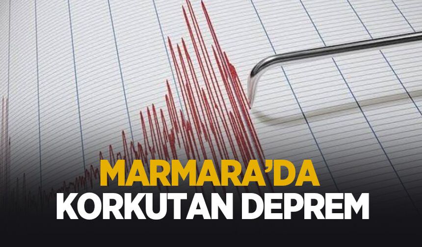 Marmara'da deprem