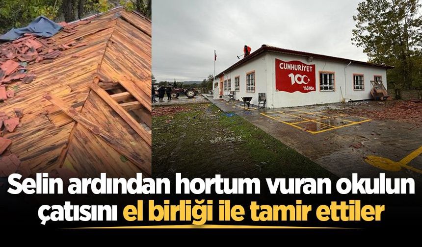 Selin ardından hortum vuran okulun çatısını el birliği ile tamir ettiler