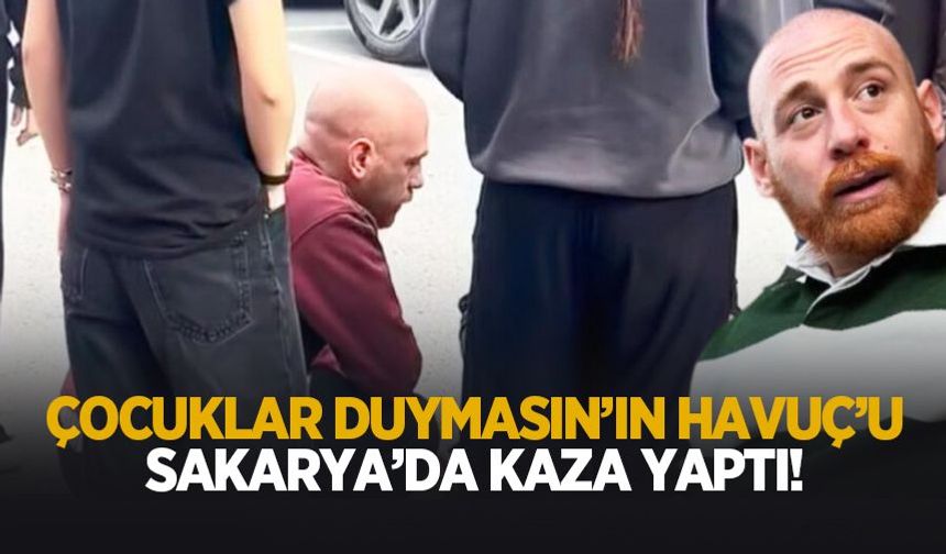Ünlü oyuncu Furkan Kızılay, Sakarya'da kaza yaptı
