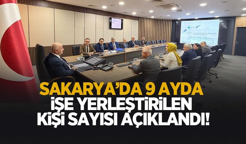 Sakarya’da 9 ayda işe yerleştirilen kişi sayısı açıklandı