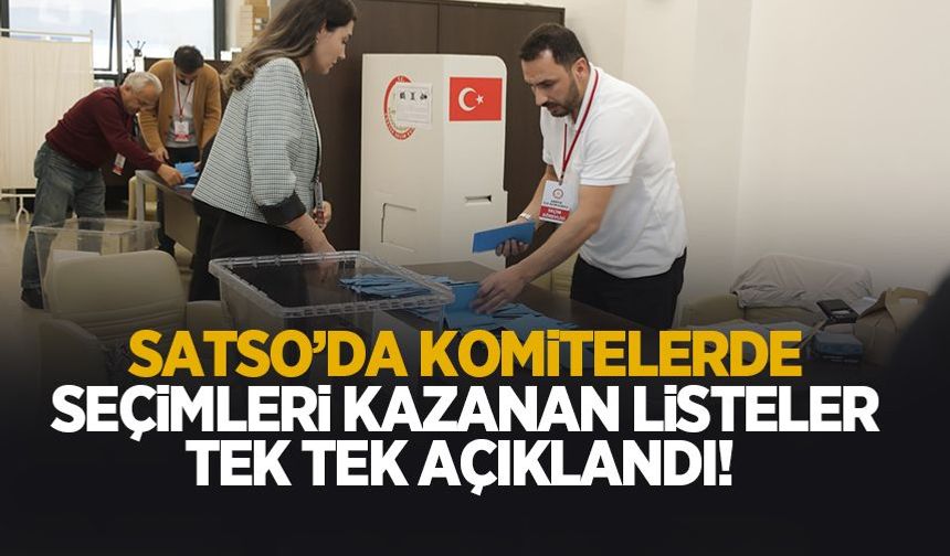 SATSO’da seçim sonuçları açıklandı! İşte komite komite kazananlar