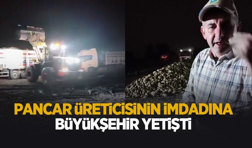 Pancar üreticisinin yardımına Büyükşehir yetişti