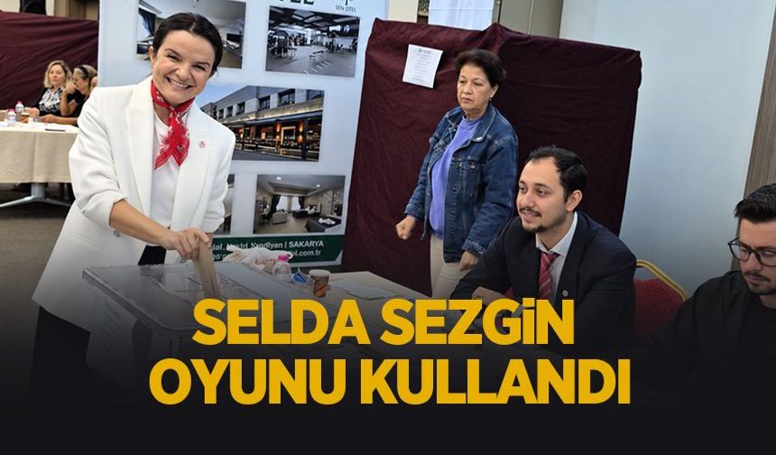 Selda Sezgin oyunu kullandı
