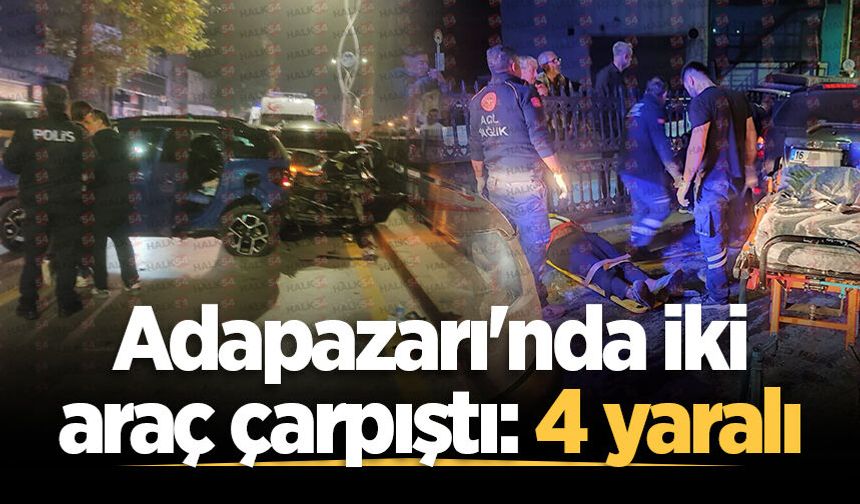 Adapazarı'nda iki araç çarpıştı: 4 yaralı