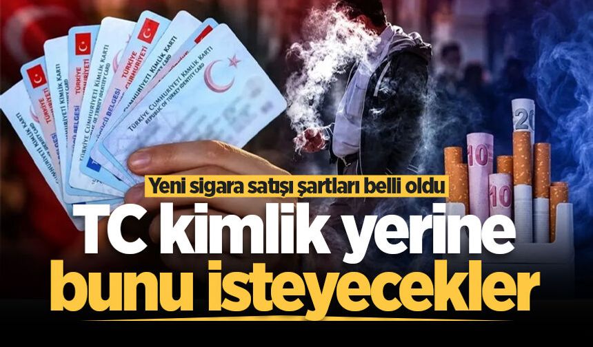 Sigara satışında yeni dönem! Kimlik doğrulama nasıl çalışacak? İşte günlerdir tartışılan uygulamanın detayları...