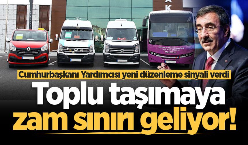 Toplu taşımaya zam sınırı geliyor! Cumhurbaşkanı Yardımcısı Yılmaz yeni düzenleme sinyali verdi