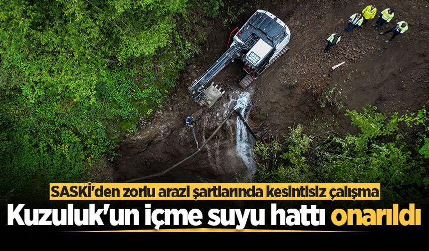 Kuzuluk'un içme suyu hattı onarıldı