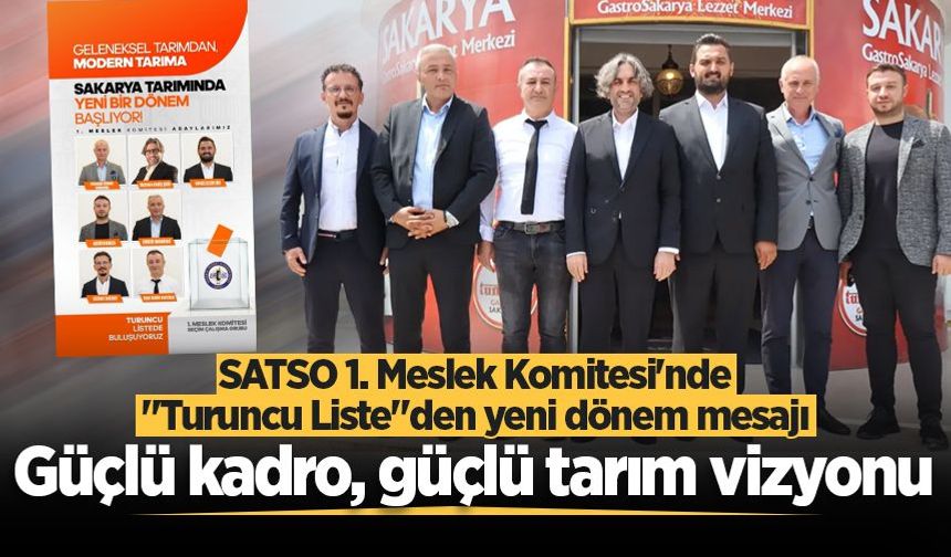 SATSO 1. Meslek Komitesi'nde "Turuncu Liste"den yeni dönem mesajı: Güçlü kadro, güçlü tarım vizyonu