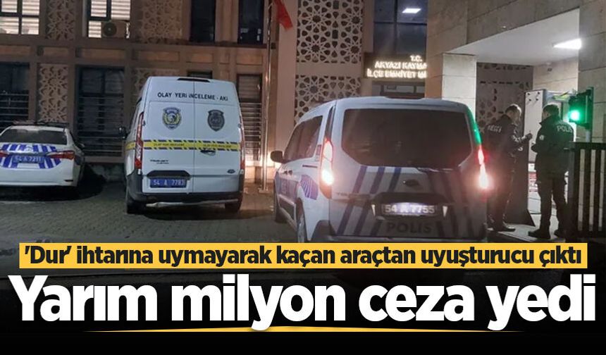 'Dur' ihtarına uymayarak kaçan araçtan uyuşturucu çıktı! Yarım milyon ceza yedi