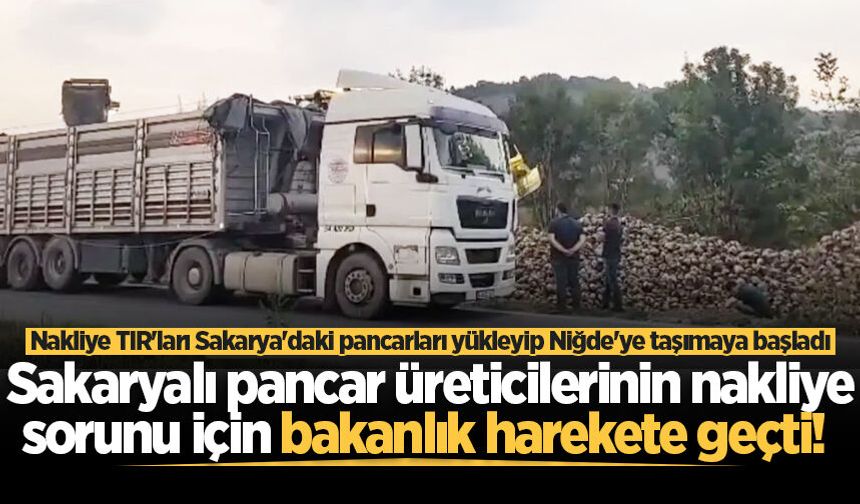 Sakaryalı pancar üreticilerinin nakliye sorunu için bakanlık harekete geçti!