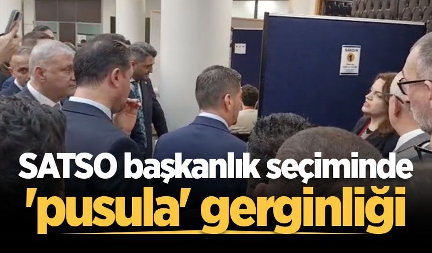 SATSO başkanlık seçiminde 'pusula' gerginliği