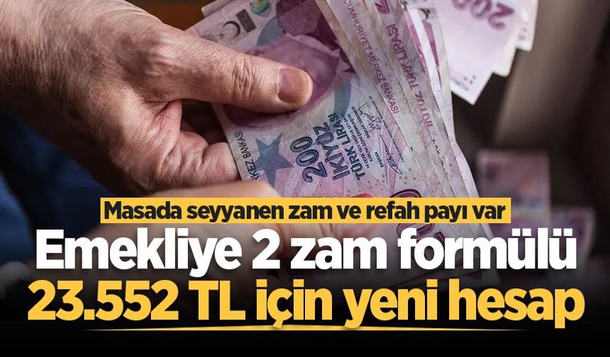 Emekliye 2 zam formülü: 23.552 TL için yeni hesap
