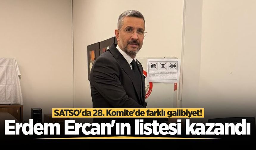 SATSO'da 28. Komite'de farklı galibiyet! Erdem Ercan'ın listesi kazandı