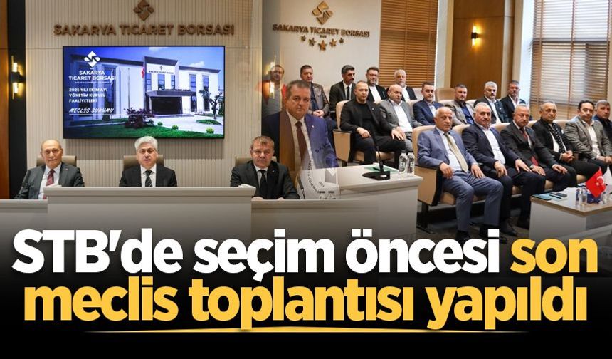 STB'de seçim öncesi son meclis toplantısı yapıldı