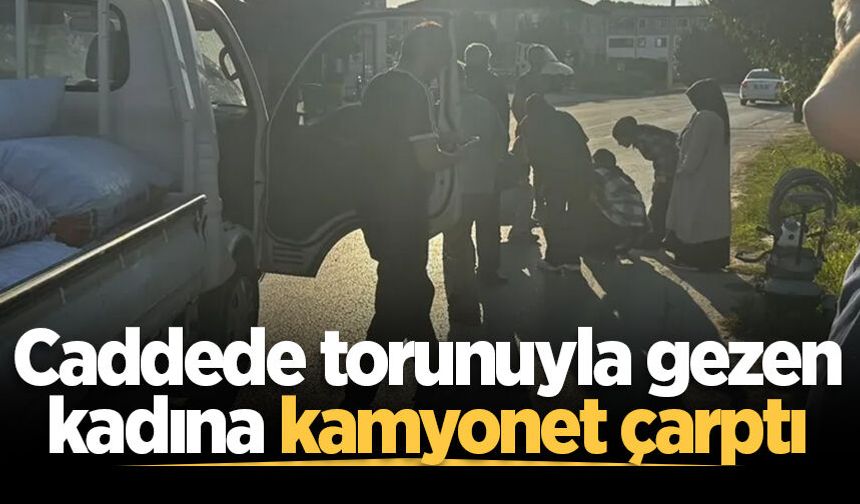 Akyazı'da kamyonetin çarptığı kadın yaralandı
