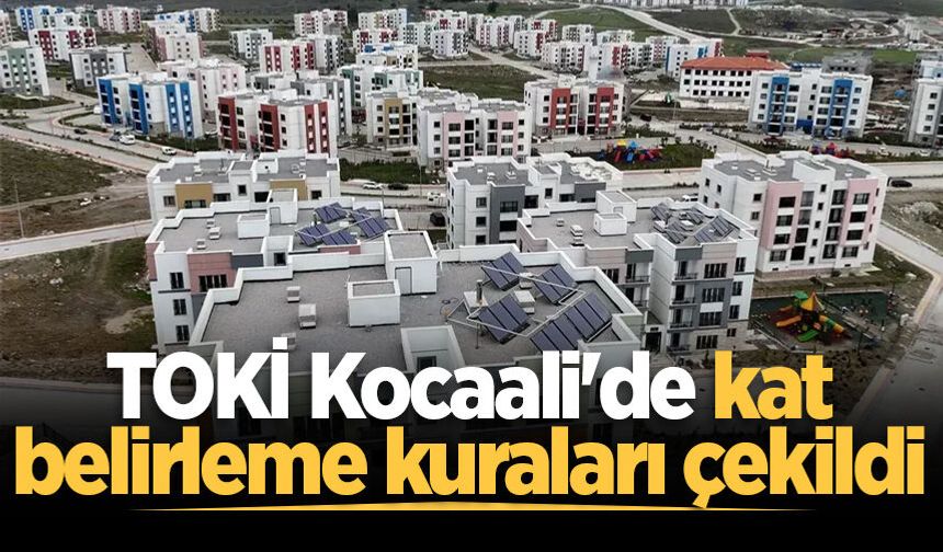 TOKİ Kocaali'de kat belirleme kuraları çekildi
