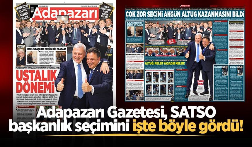 Adapazarı Gazetesi, SATSO başkanlık seçimini işte böyle gördü!