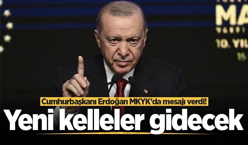 Cumhurbaşkanı Erdoğan'dan MKYK'da dikkat çeken sözler: "Kol kırılır yen içinde kalır demeyeceğiz"