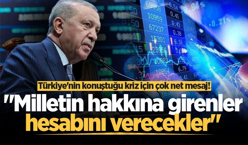 Cumhurbaşkanı Erdoğan'dan çok net 'fon' mesajı: "Milletin hakkına girenler hesabını verecekler"