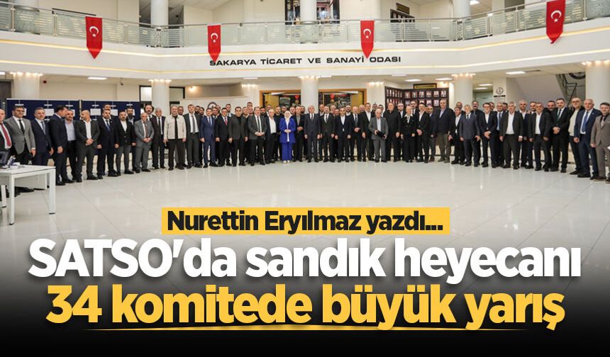 SATSO'da sandık heyecanı: 34 komitede büyük yarış
