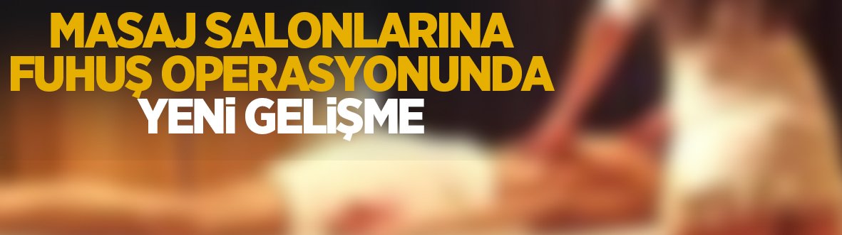 Sakarya'ya uzanan fuhuş operasyonunda yeni gelişme