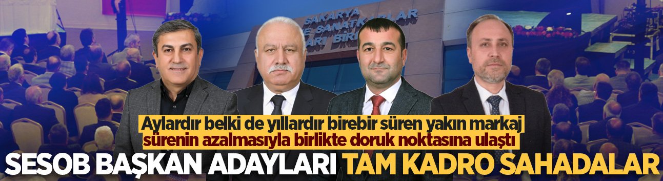 SESOB başkan adayları tam kadro sahadalar