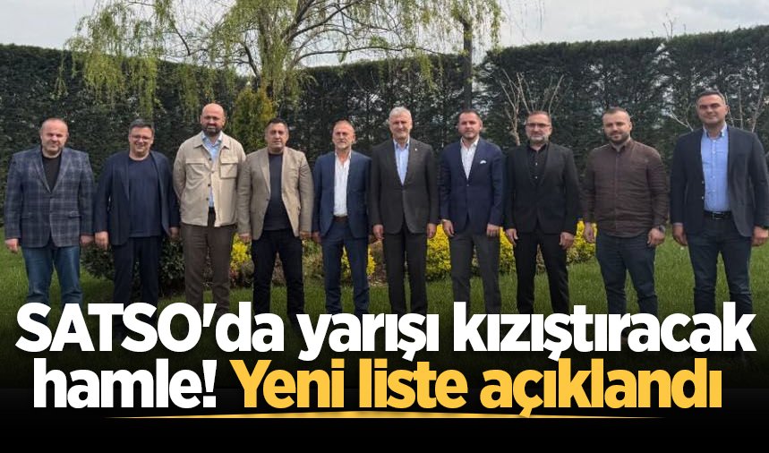 SATSO'da yarışı kızıştıracak hamle! Yeni liste açıklandı
