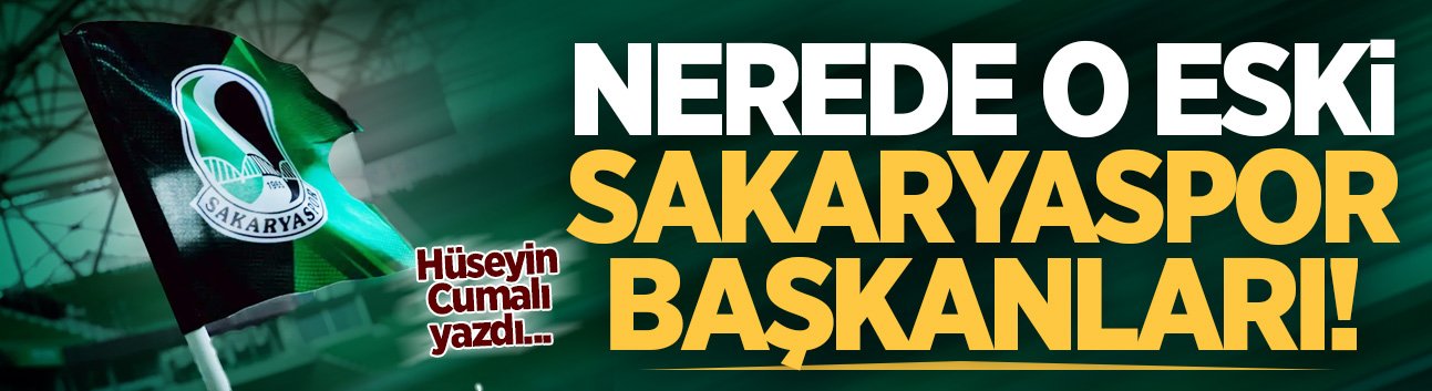 Nerede o eski Sakaryaspor başkanları!