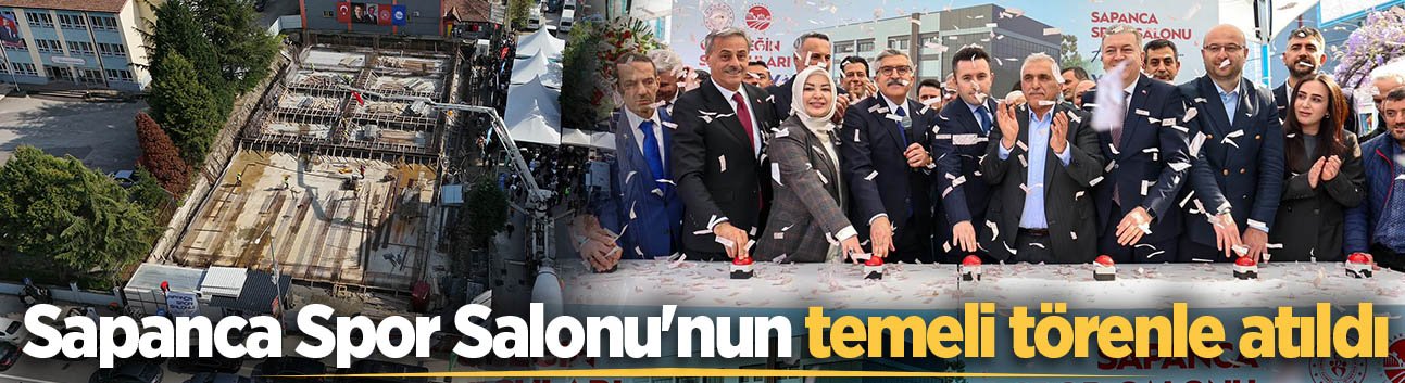 Sapanca Spor Salonu'nun temeli törenle atıldı