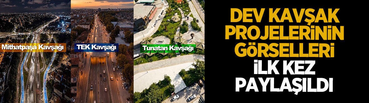 Yusuf Alemdar dev kavşak projelerini ilk kez paylaştı