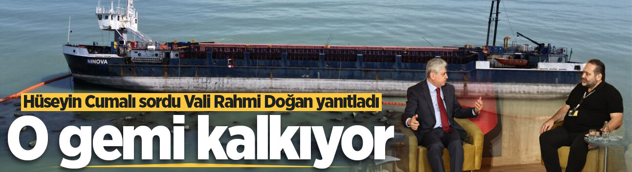 Vali Doğan açıkladı: Karasu'da karaya oturan o gemi kalkıyor!