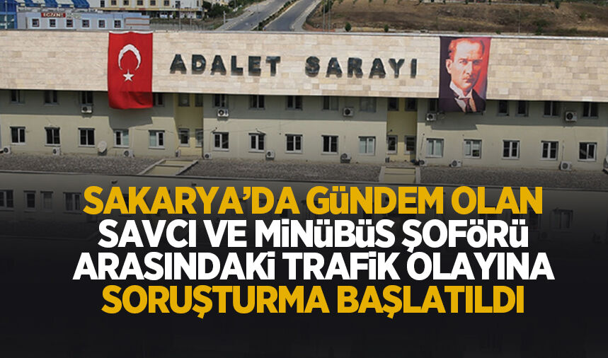 Sakarya'da gündem olan trafikteki olayla ilgili başsavcılıktan açıklama
