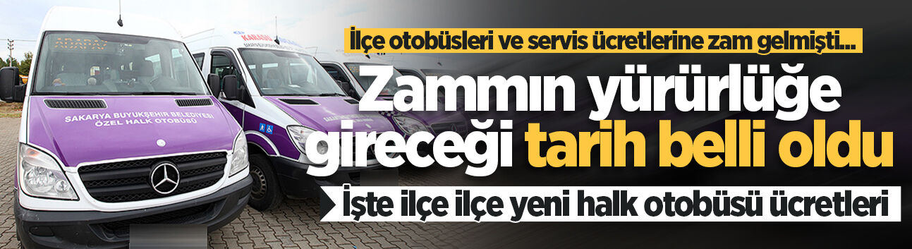 Sakarya'da ilçe otobüsleri ve servis ücretlerine zam gelmişti... Zammın yürürlüğe gireceği tarih belli oldu