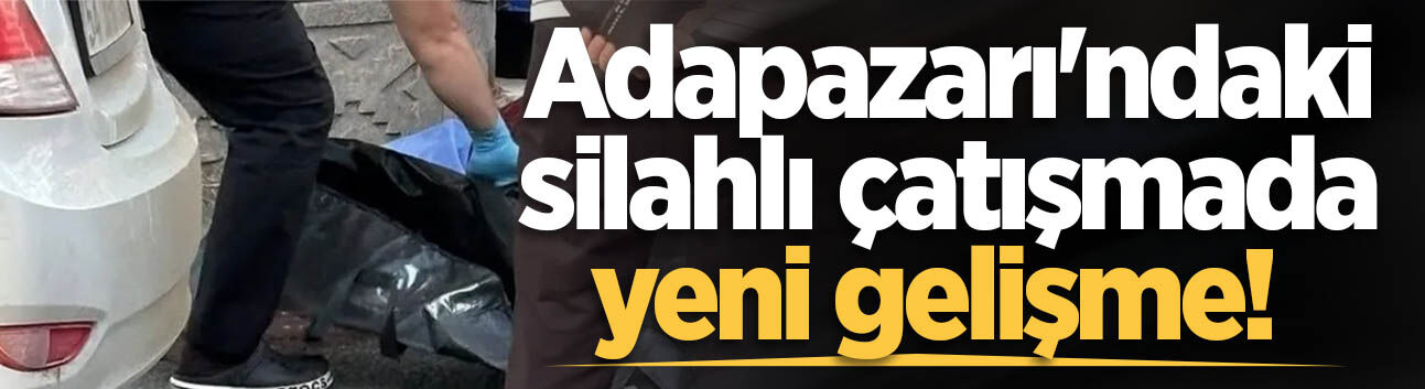 Adapazarı'ndaki silahlı çatışmada yeni gelişme! 3 şüpheli tutuklandı