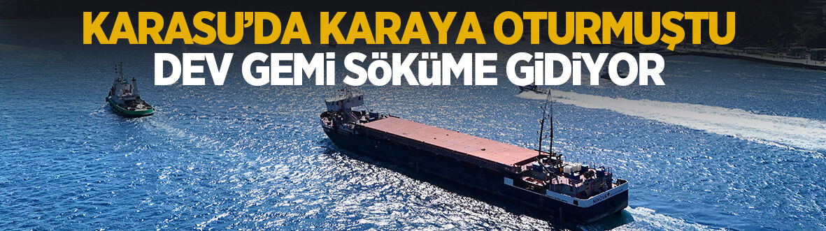 Karasu'da karaya oturan dev gemi İstanbul Boğazı'ndan geçti