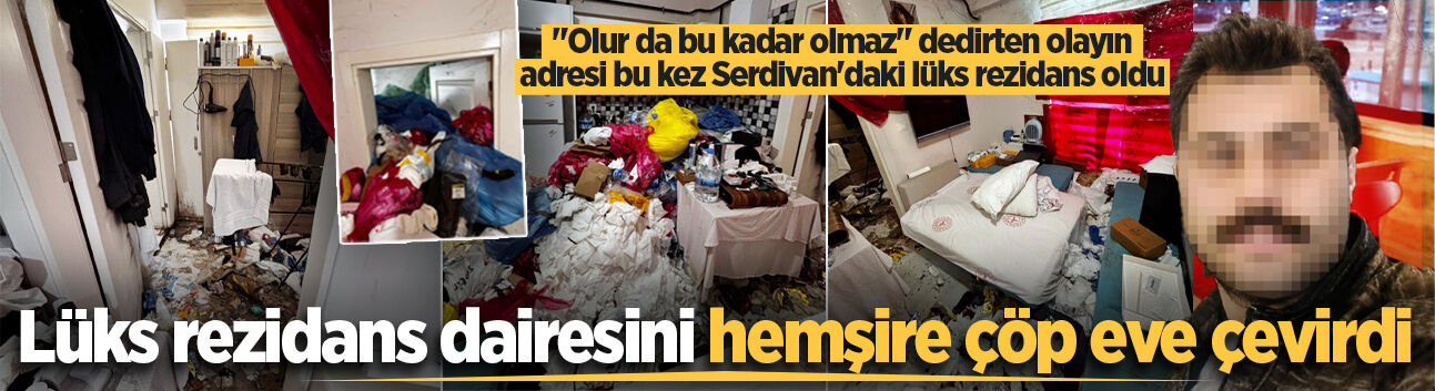 Lüks rezidans dairesini hemşire çöp eve çevirdi!